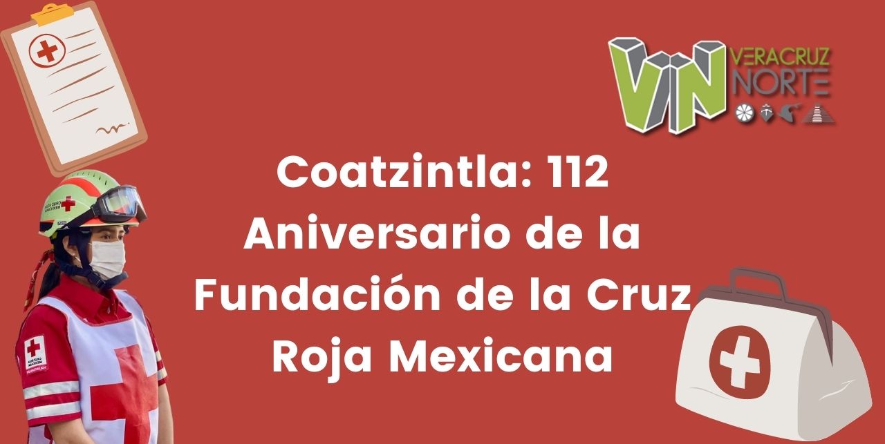 Coatzintla: 112 Aniversario de la Fundación de la Cruz Roja Mexicana
