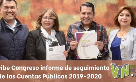 Recibe Congreso informe de seguimiento de las Cuentas Públicas 2019-2020