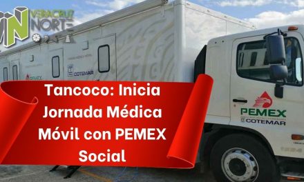 Tancoco: Inicia Jornada Médica Móvil con PEMEX Social