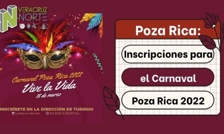 Poza Rica: Inscripciones para el Carnaval Poza Rica 2022