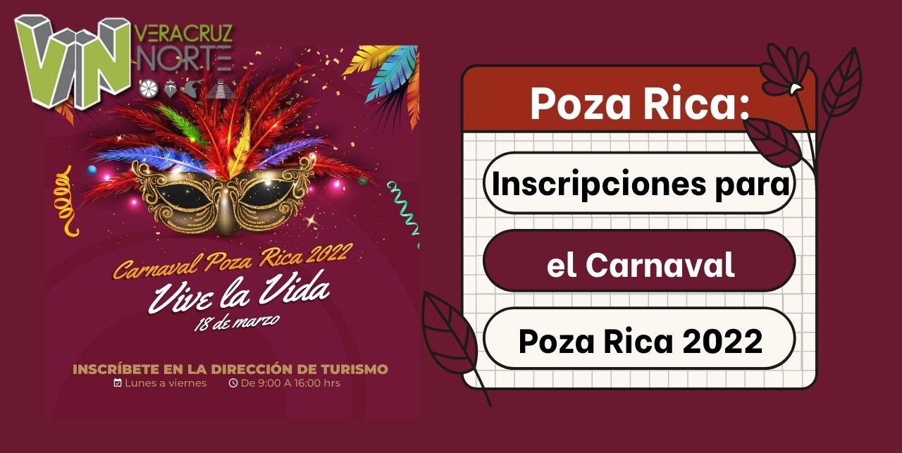 Poza Rica: Inscripciones para el Carnaval Poza Rica 2022