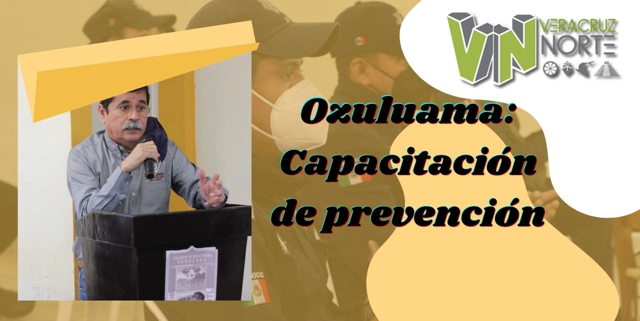 Ozuluama: Capacitación de prevención