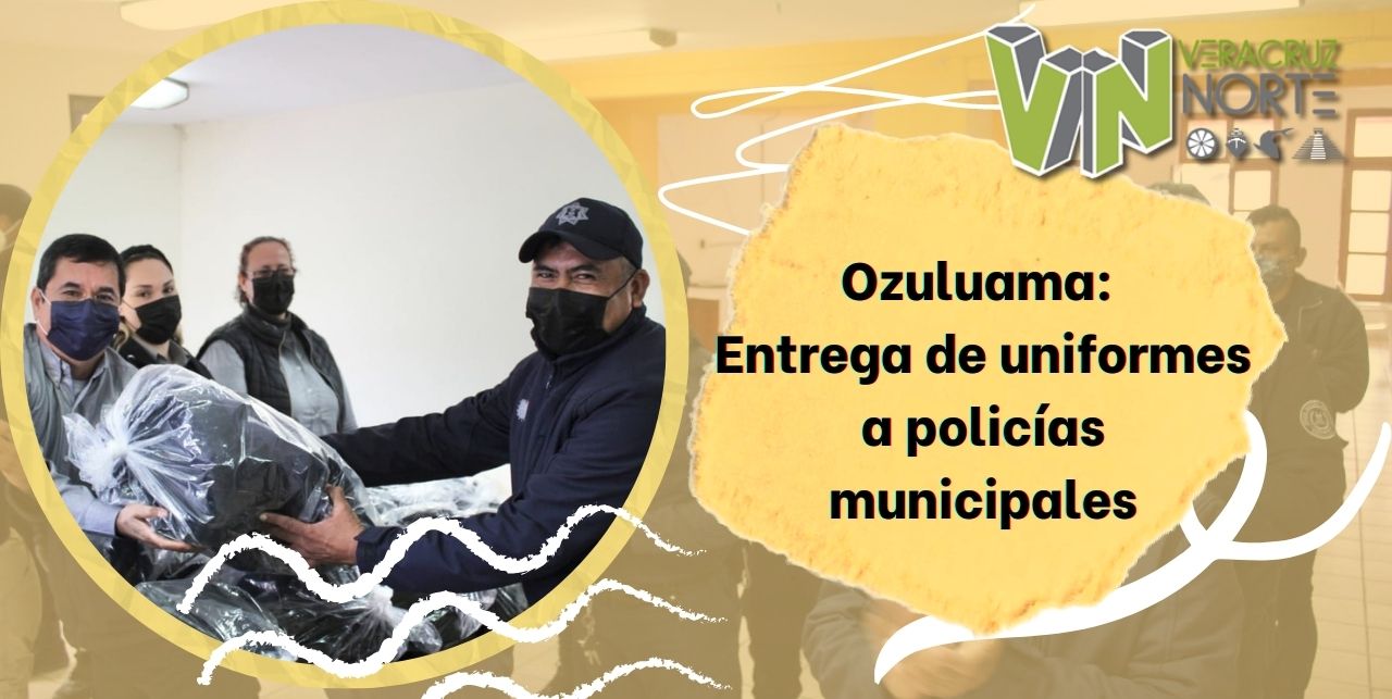 Ozuluama: Entrega de uniformes a policías municipales