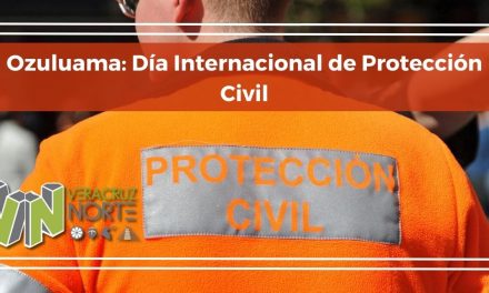 Ozuluama: Día Internacional de Protección Civil
