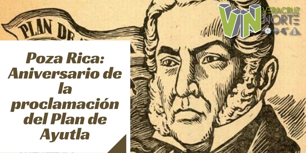 Poza Rica: Aniversario de la proclamación del Plan de Ayutla