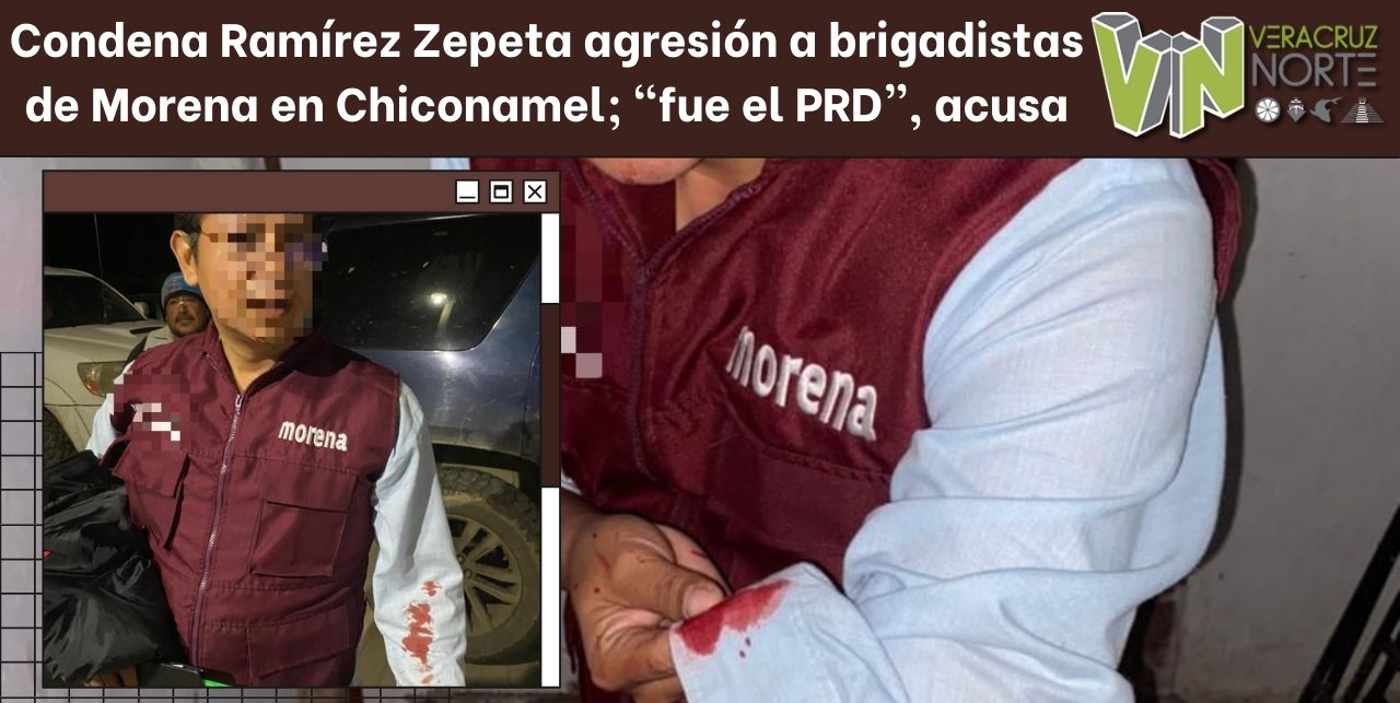 Condena Ramírez Zepeta agresión a brigadistas de Morena en Chiconamel; “fue el PRD”, acusa