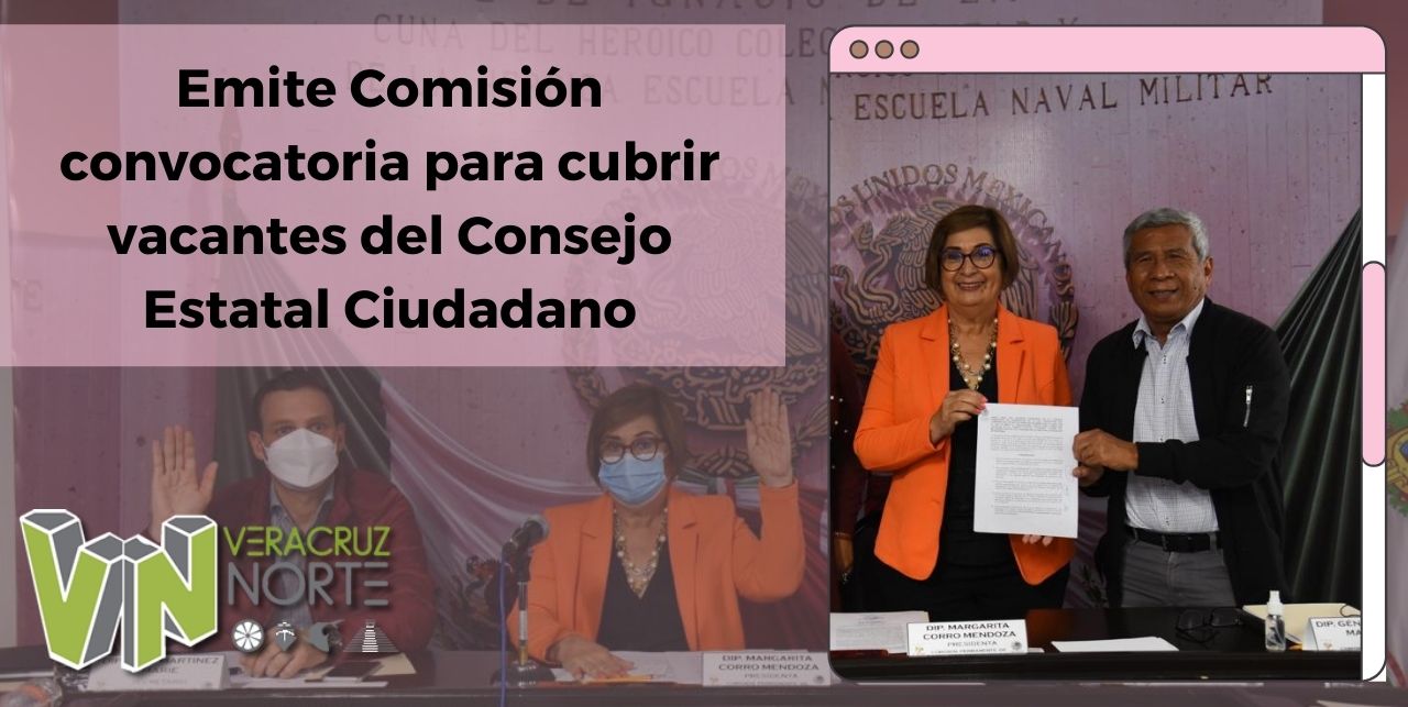 Emite Comisión convocatoria para cubrir vacantes del Consejo Estatal Ciudadano