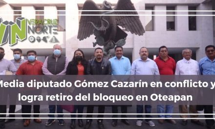 Media diputado Gómez Cazarín en conflicto y logra retiro del bloqueo en Oteapan