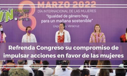 Refrenda Congreso su compromiso de impulsar acciones en favor de las mujeres