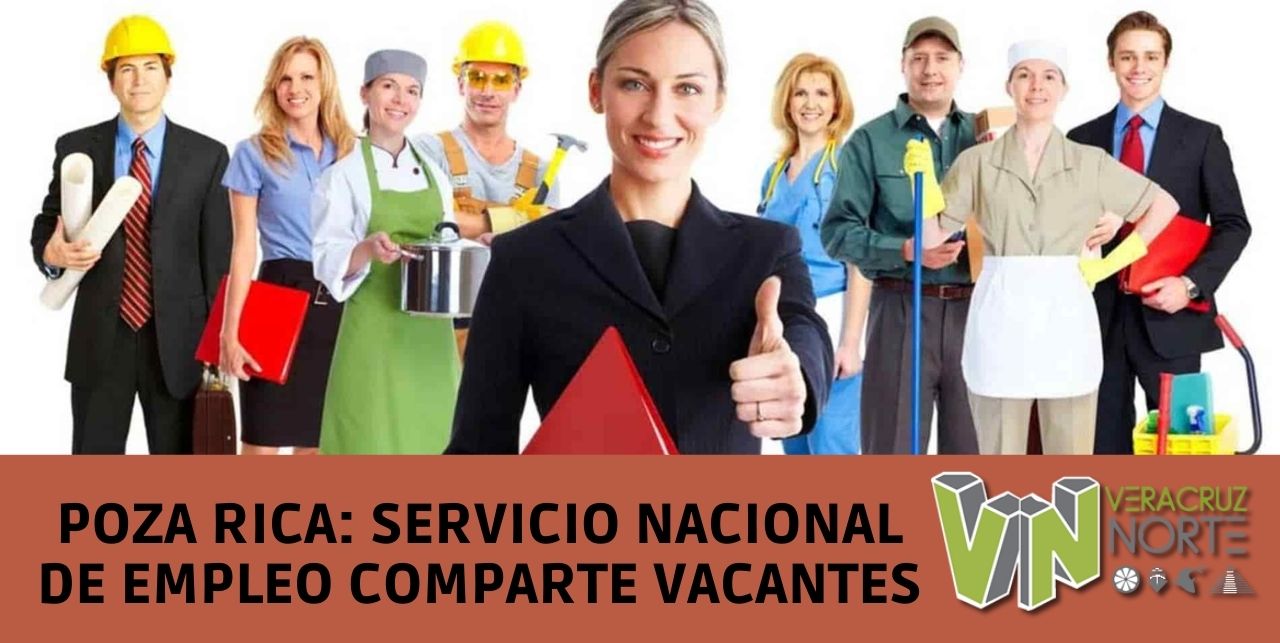 Poza Rica: Servicio Nacional de Empleo comparte vacantes
