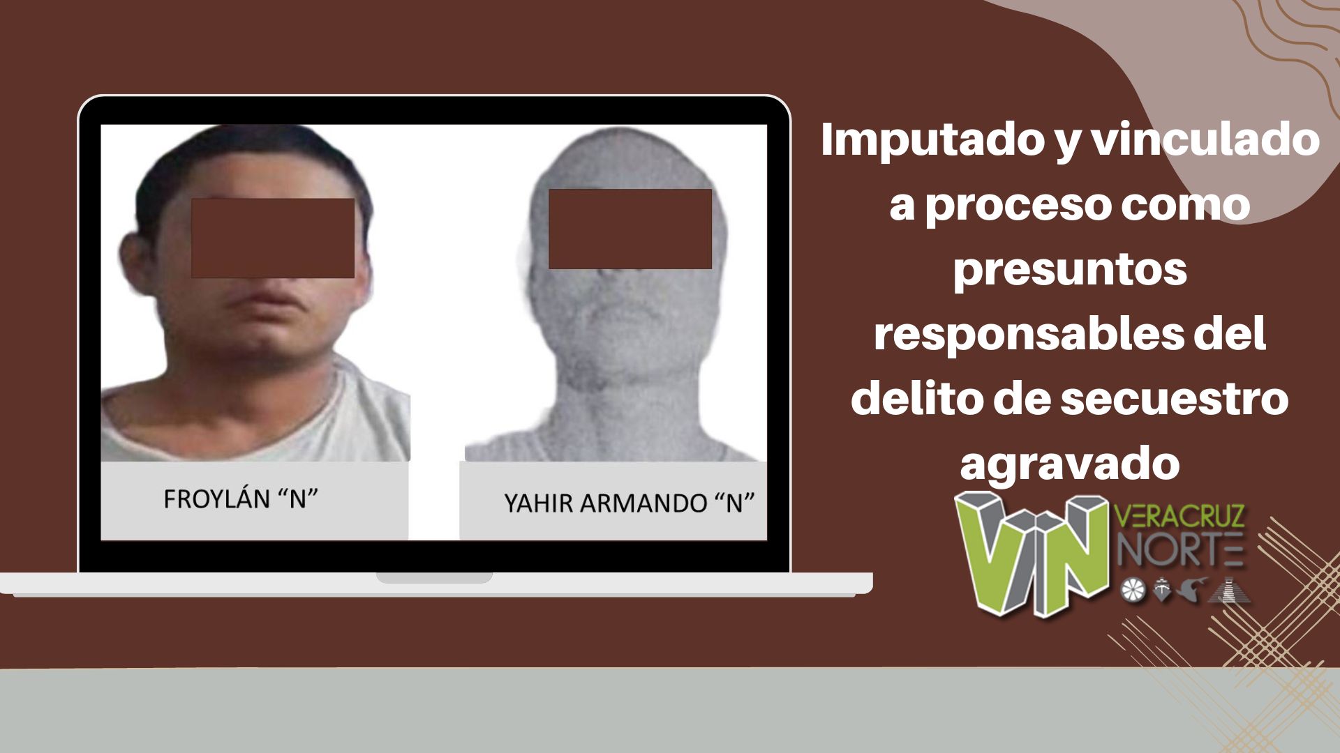 Castillo de Teayo: Imputado y vinculado a proceso como presuntos responsables del delito de secuestro agravado