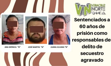 Pánuco: Sentenciados a 60 años de prisión como responsables del delito de secuestro agravado