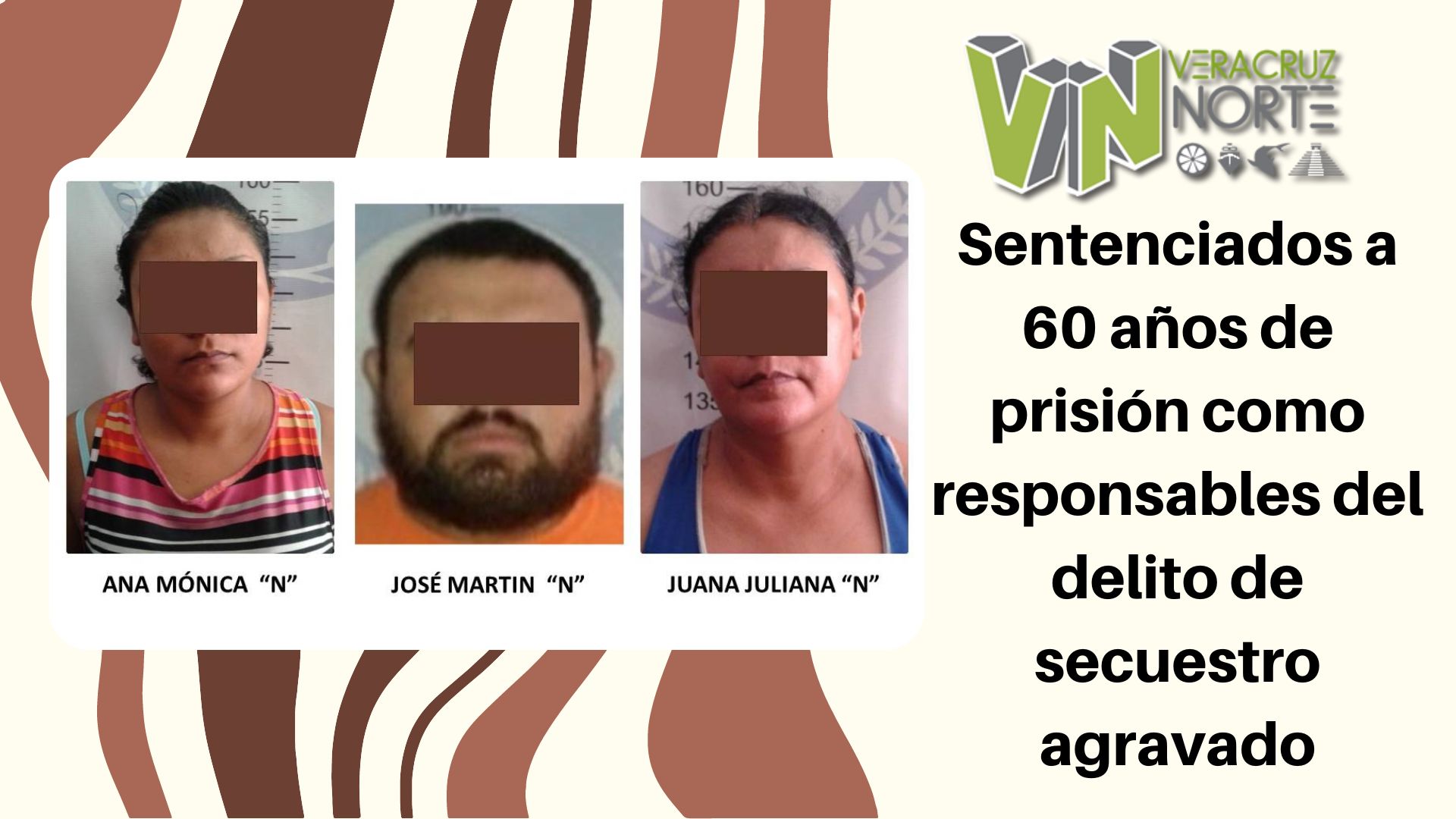 Pánuco: Sentenciados a 60 años de prisión como responsables del delito de secuestro agravado