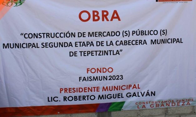 Tepetzintla: Construcción de mercado publico municipal segunda etapa de la cabecera