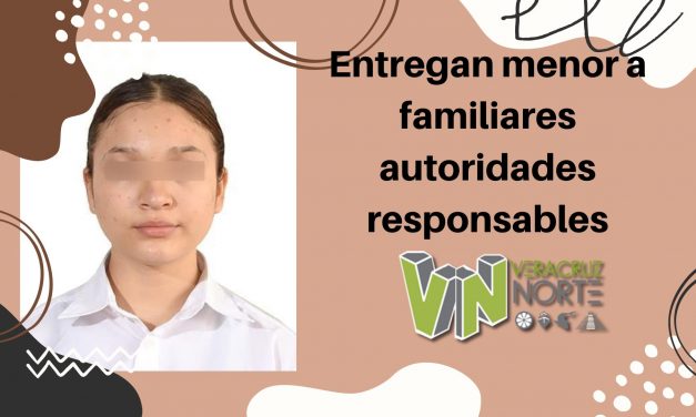 Coatzintla: Entregan menor a familiares autoridades responsables