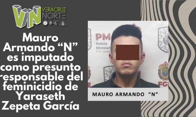 Pacho Viejo: Mauro Armando “N” es imputado como presunto responsable del feminicidio de Yaraseth Zepeta García