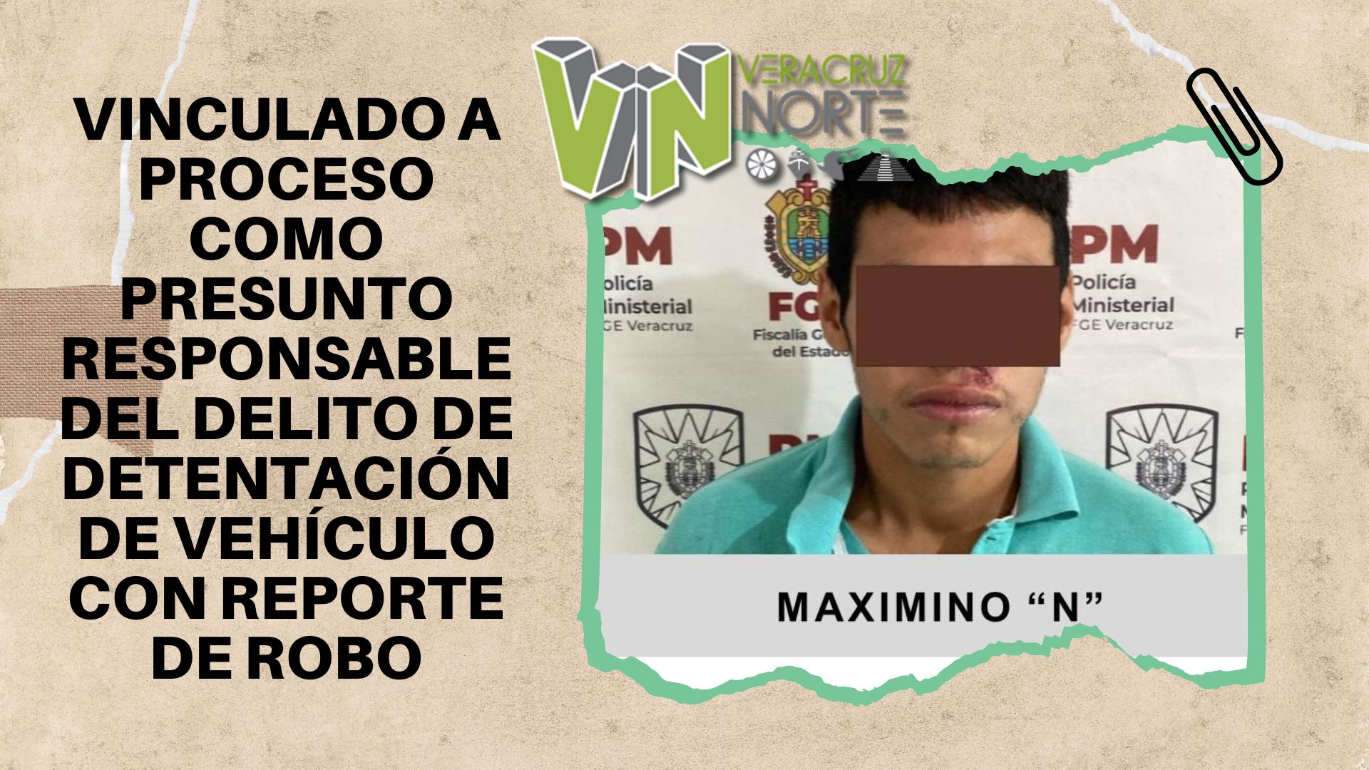 Martínez de la Torre: Vinculado a proceso como presunto responsable del delito de detentación de vehículo con reporte de robo