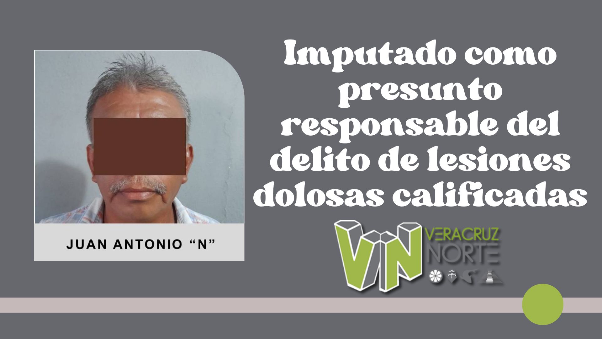 Martínez de la Torre: Imputado como presunto responsable del delito de lesiones dolosas calificadas