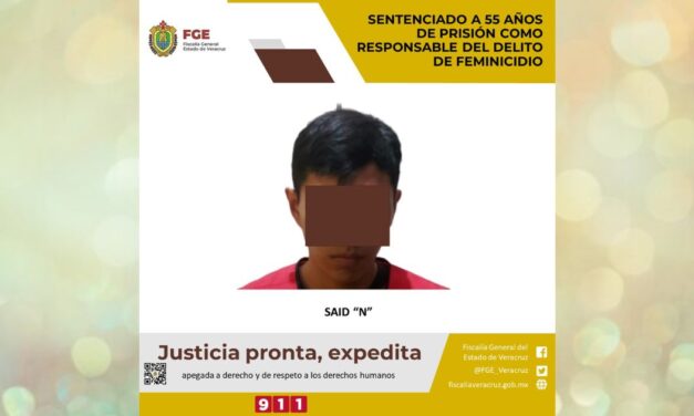 Chicontepec: Sentenciado a 55 años de prisión como responsable del delito de feminicidio