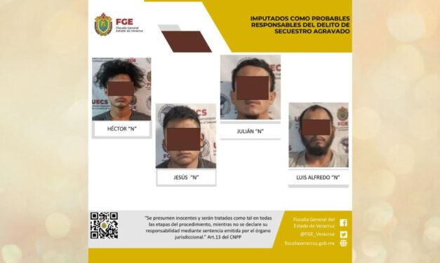 Cuatro imputados por el delito de secuestro en Poza Rica