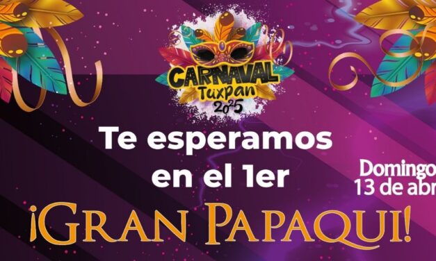 ¡Este domingo 1er Gran Papaqui del Carnaval Tuxpan 2025!