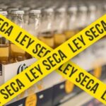 ¿Sabes que es la “LEY SECA”?