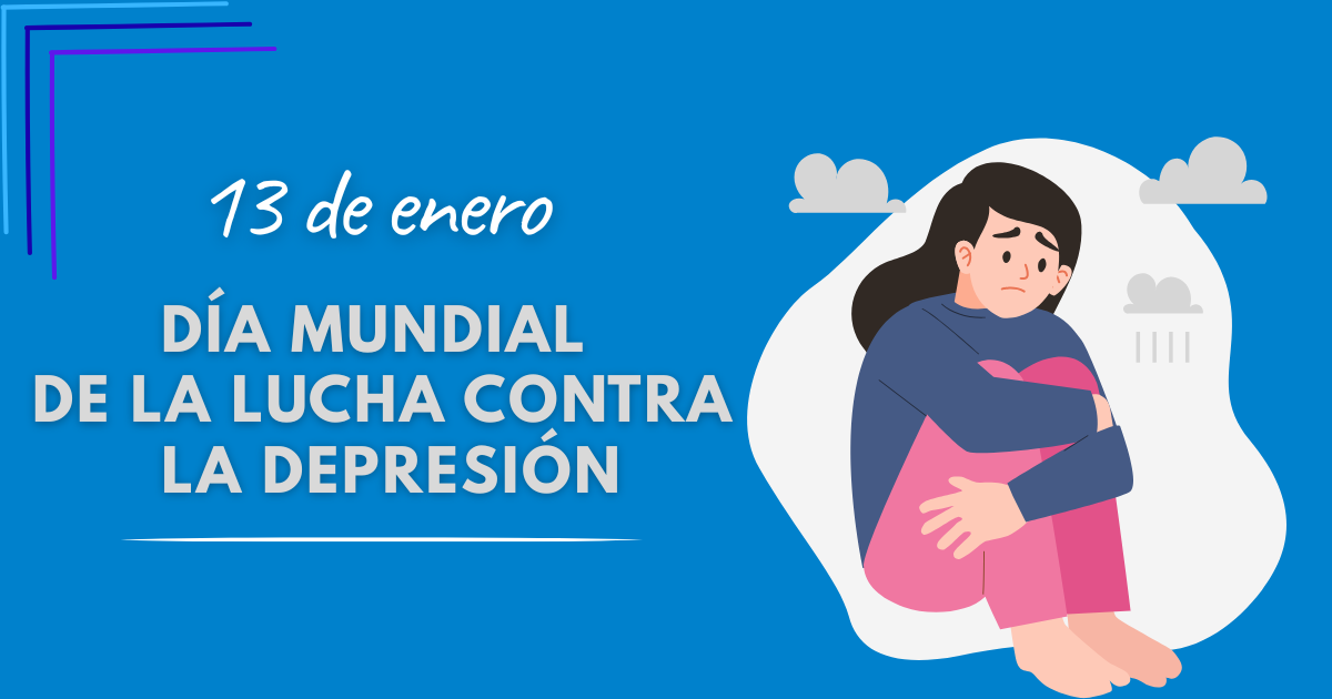13 de enero: Día Mundial de la Lucha contra la Depresión