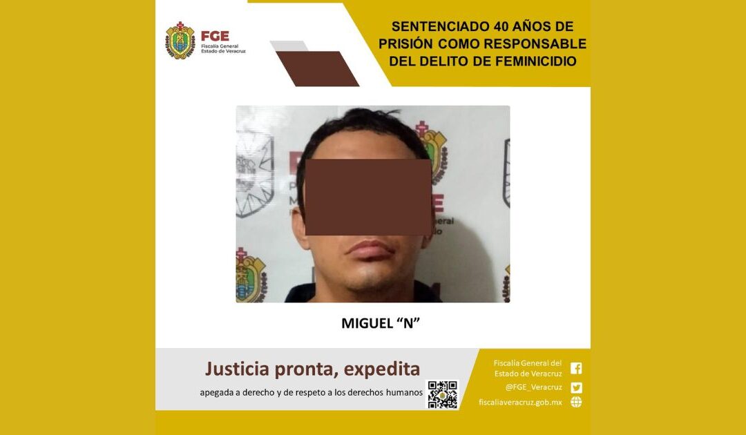 Sentenciado a 40 años de prisión por el delito de feminicidio en Poza Rica